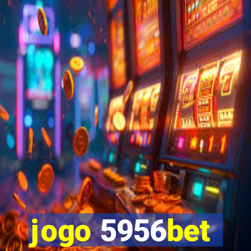 jogo 5956bet